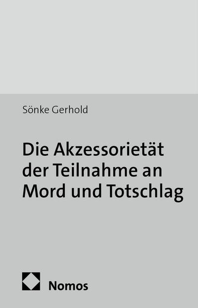 Die Akzessorietät der Teilnahme an Mord und Totschlag