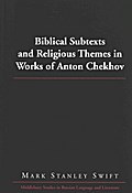 Biblical Subtexts and Religious Themes in Works of Anton Chekhov