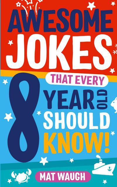 Awesome Jokes That Every 8 Year Old Should Know!