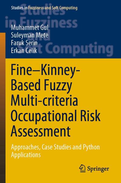 Fine-Kinney-Based Fuzzy Multi-criteria Occupational Risk Assessment