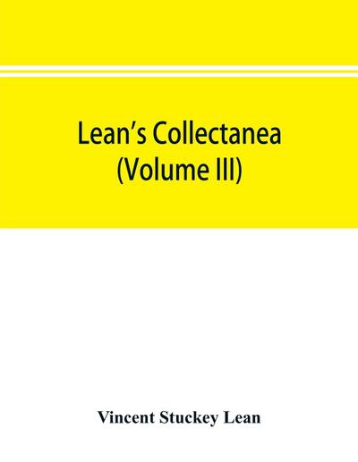 Lean’s collectanea (Volume III)