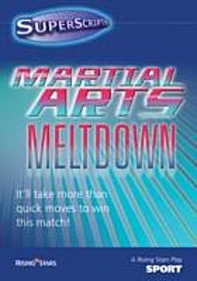 Martial Arts Meltdown