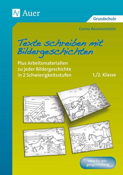 Texte schreiben mit Bildergeschichten 1.-2. Klasse