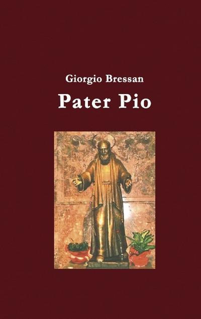 Pater Pio - Giorgio Bressan