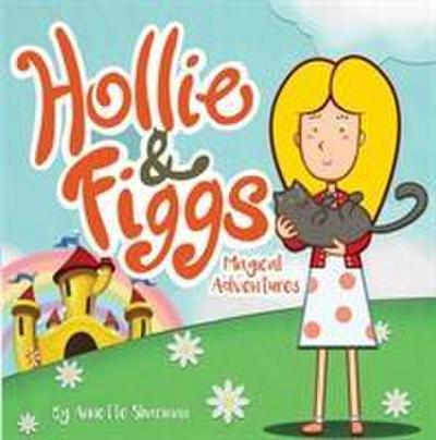 Hollie and Figgs