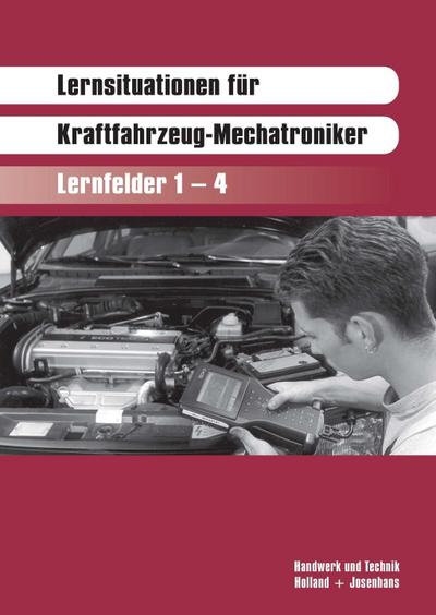 Lernsituationen für Kraftfahrzeug-Mechatroniker, Lernfelder 1-4