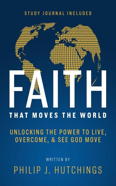 Faith That Moves the World