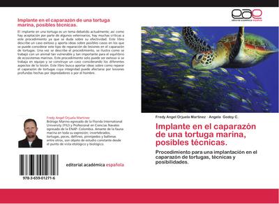 Implante en el caparazón de una tortuga marina, posibles técnicas.