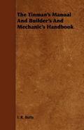The Tinman’s Manual And Builder’s And Mechanic’s Handbook