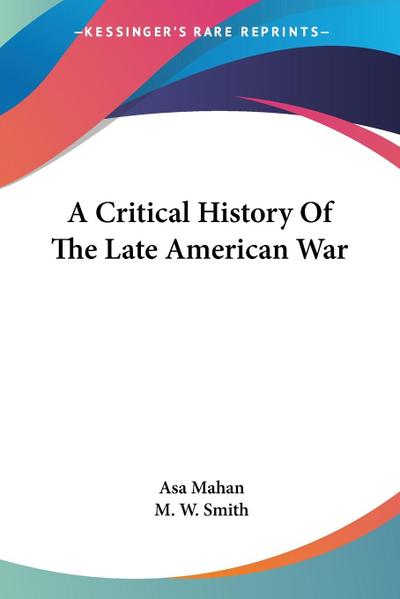 A Critical History Of The Late American War