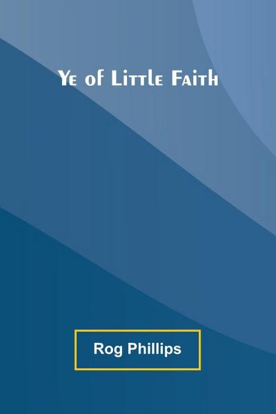 Ye of Little Faith