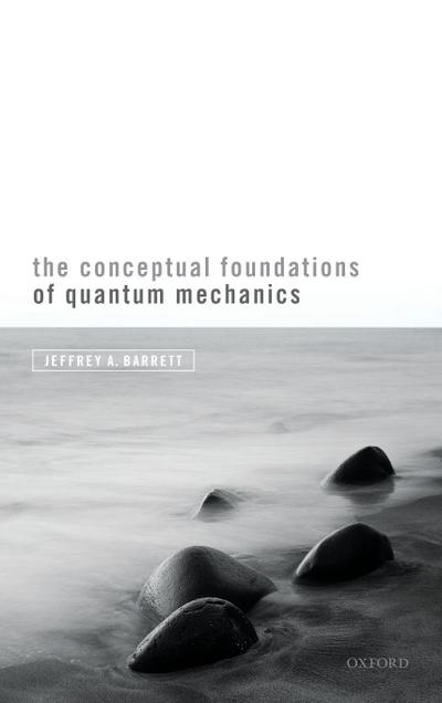 Conceptual Foundations of Quantum Mechanics