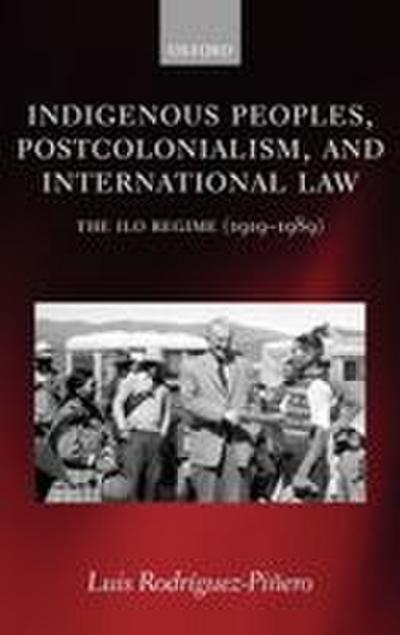 Indigenous Peoples, Postcolonialism, and International Law