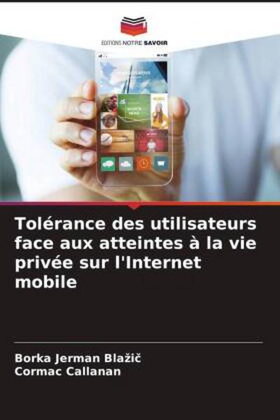 Tolérance des utilisateurs face aux atteintes à la vie privée sur l’Internet mobile