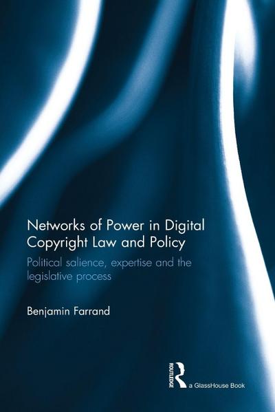 Networks of Power in Digital Copyright Law and Policy