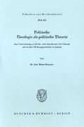 Politische Theologie als politische Theorie.