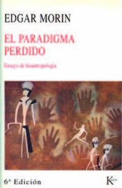 El paradigma perdido : ensayo de bioantropología