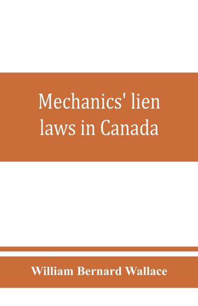 Mechanics’ lien laws in Canada