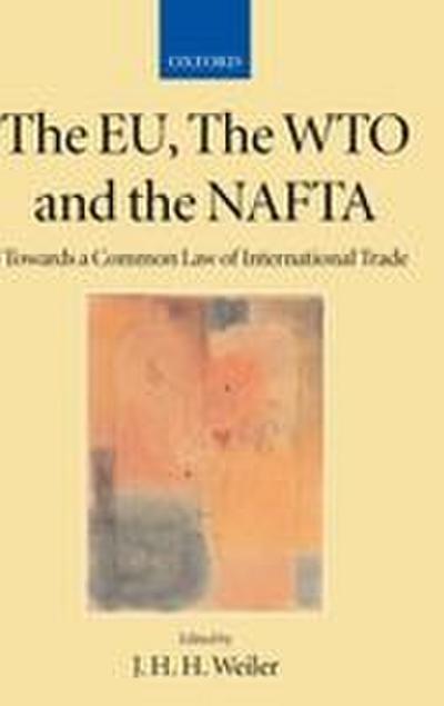 The Eu, the Wto and the NAFTA