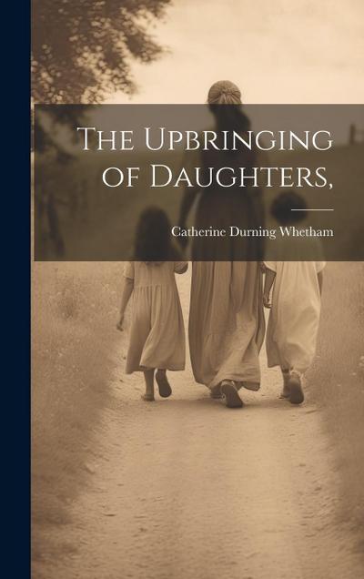 The Upbringing of Daughters