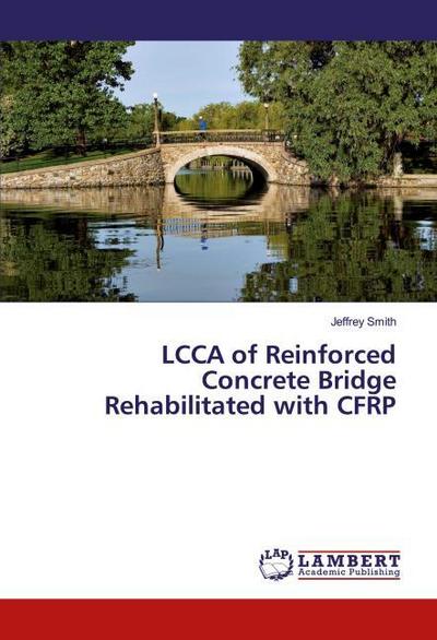 LCCA of Reinforced Concrete Bridge Rehabilitated with CFRP