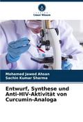 Entwurf, Synthese und Anti-HIV-Aktivität von Curcu