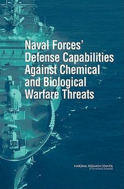 Naval Forces’ Defense Capabilities Against Chemical and Biological Warfare Threats