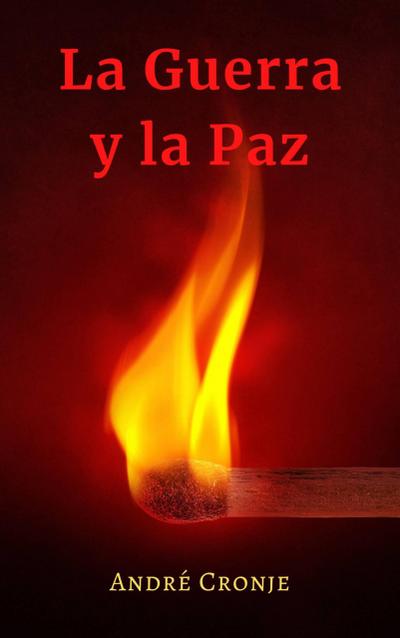 La Guerra y La Paz