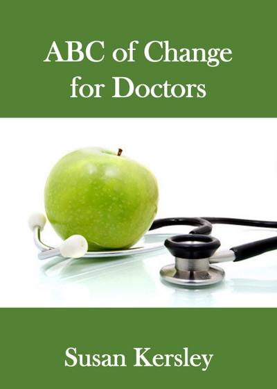 ABC of Change for Doctors (Books for Doctors)