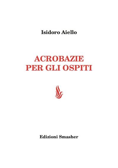 Aiello, I: Acrobazie per gli ospiti