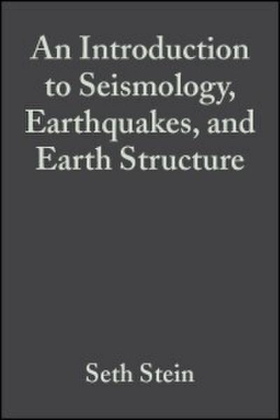 An Introduction to Seismology, Earthquakes, and Earth Structure