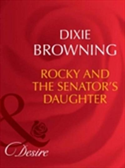 Rocky And The Senator’s Daughter