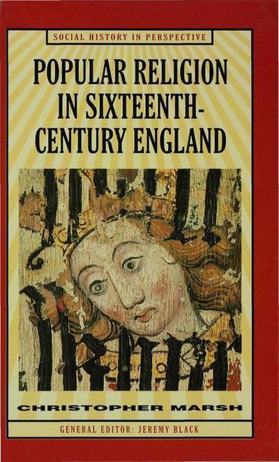 Popular Religion in Sixteenth-Century England