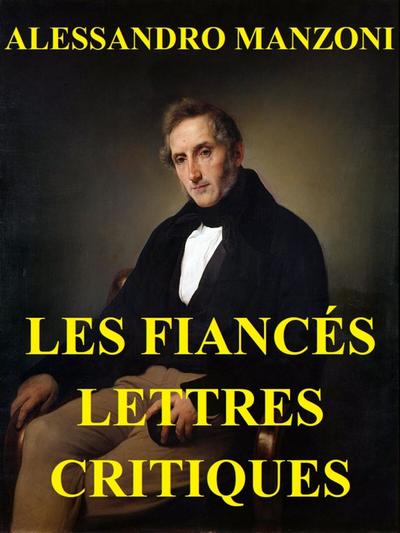 Les Fiancés. Lettres. Critiques.