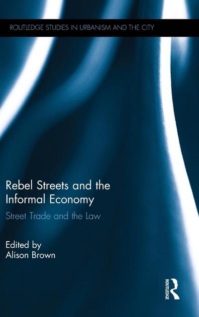 Rebel Streets and the Informal Economy