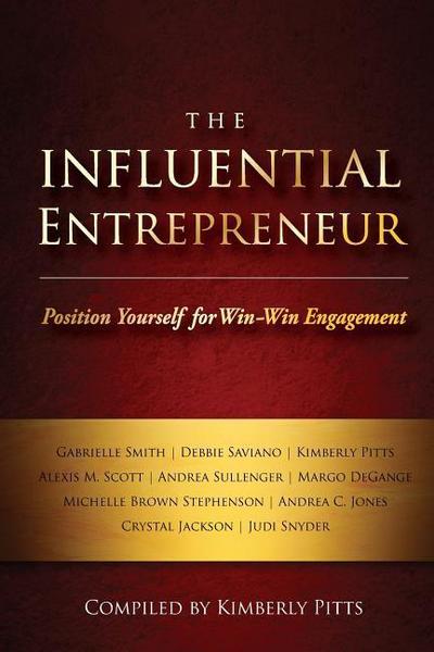 The Influential Entrepreneur: Position Yourself for Win-Win Engagement