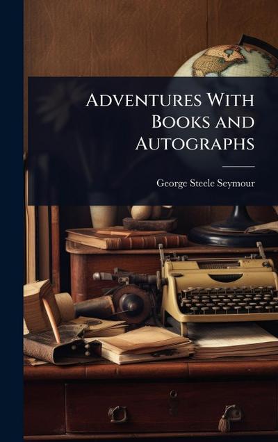 Adventures With Books and Autographs