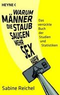 Warum Männer, die staubsaugen, mehr Sex haben