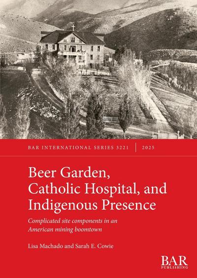 Beer Garden, Catholic Hospital, and Indigenous Presence