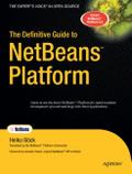 The Definitive Guide to NetBeans Platform