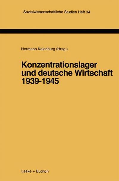 Konzentrationslager und deutsche Wirtschaft 1939-1945