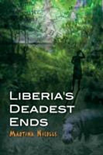 Liberia’s Deadest Ends
