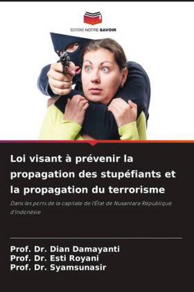 Loi visant à prévenir la propagation des stupéfiants et la propagation du terrorisme