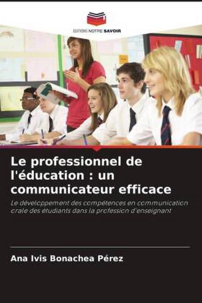 Le professionnel de l’éducation : un communicateur efficace