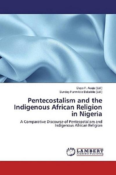 Pentecostalism and the Indigenous African Religion in Nigeria