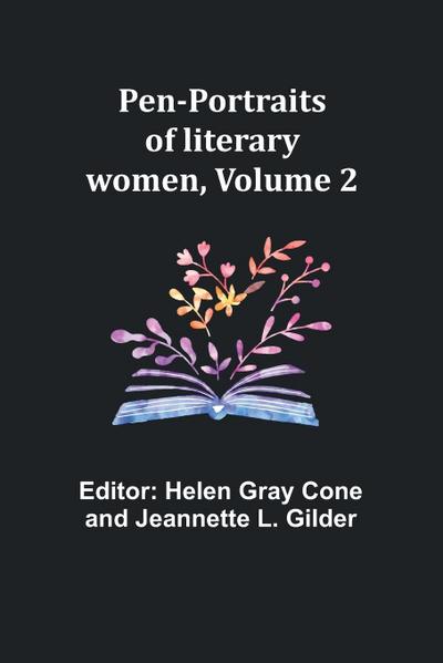 Pen-portraits of literary women, Volume 2