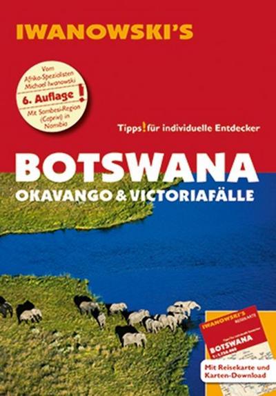 Iwanowski’s Botswana - Okavango & Victoriafälle - Reiseführer von Iwanowski, m. 1 Karte