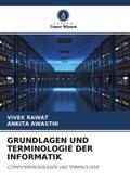 GRUNDLAGEN UND TERMINOLOGIE DER INFORMATIK