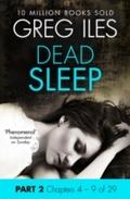Dead Sleep: Part 2, Chapters 4 to 9