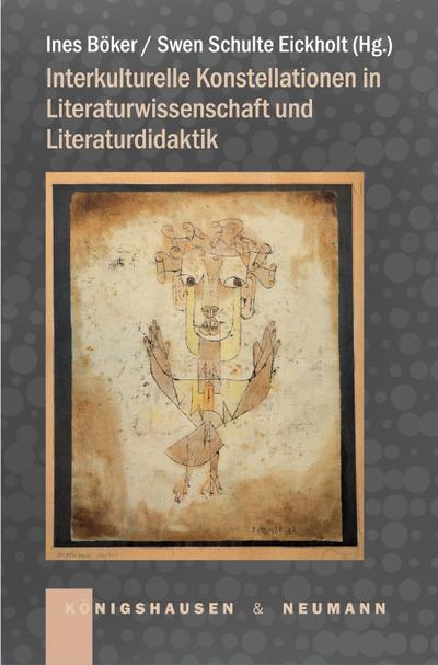 Interkulturelle Konstellationen in Literaturwissenschaft und Literaturdidaktik